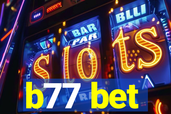 b77 bet